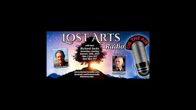 Lost Arts Radio Show #17 (5/2/15) - Special Guest Barrie Trower (Part 3)
