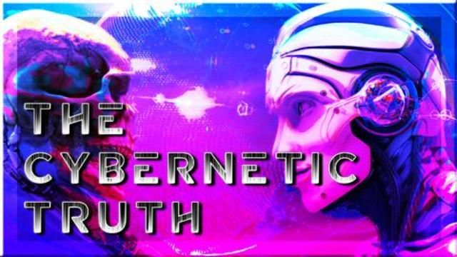 The Cybernetic Truth (Part 2)