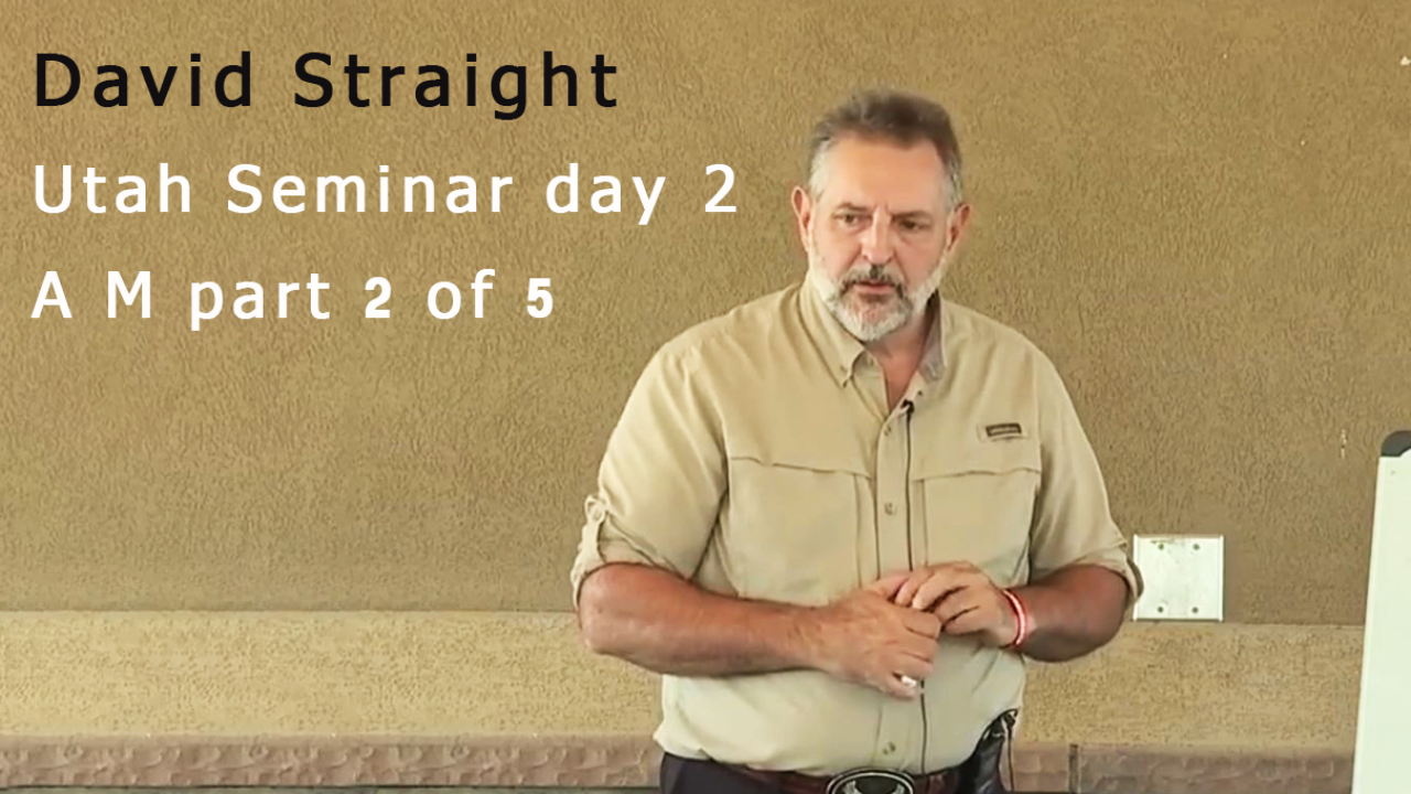 David Straight   Utah Seminar Day 1 P M   part 2 of 5
